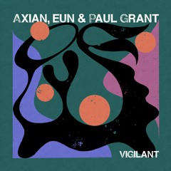 Axian, eun & Paul Grant - Vigilant