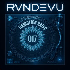 DJ RVNDEVU - Randition Radio 017 (3 Hour Tech House Mix)