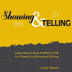 [FREE] PDF 💕 Showing & Telling: Learn How to Show & When to Tell for Powerful & Bala