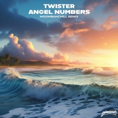 Chris Brown - Angel Numbers [Twister MoombahChill Remix]