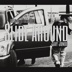 JayJunoo x Slide Around (Prod.Blondo)