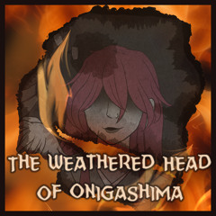 The Weathered Head of Onigashima