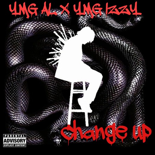 CHANGE UP - YMG Al x YMG IZZY