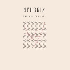 Uphonix - DnB Mix - Feb 2023