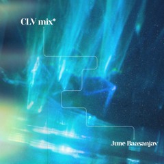 JUNE Baasanjav - june.baasanjav - CLV MIX