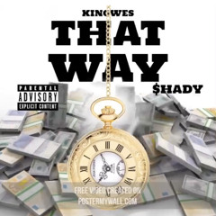 That Way Ft. KingWes