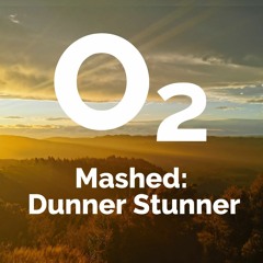Mashed: Dunner Stunner