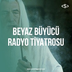 Radyo Tiyatrosu - Beyaz Büyücü