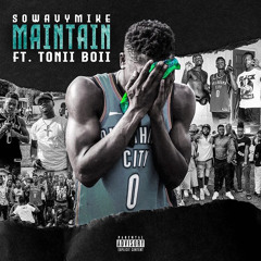 Sowavymike - Maintain Ft Tonii Boii