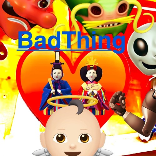 BadThing