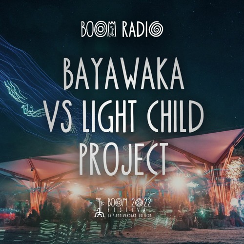 Bayawaka vs Light Child Project - The Gardens 26 - Boom Festival 2022 by Boom Festival