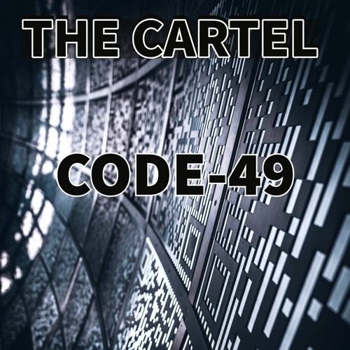 THE CARTEL- CODE 49 (OUT NOW)DNB HQ RECORINGS 001
