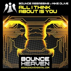 Bounce Assassins Vs-Mike Olive - All I Think About Is You