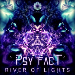 Psy Fact - River Of Lights