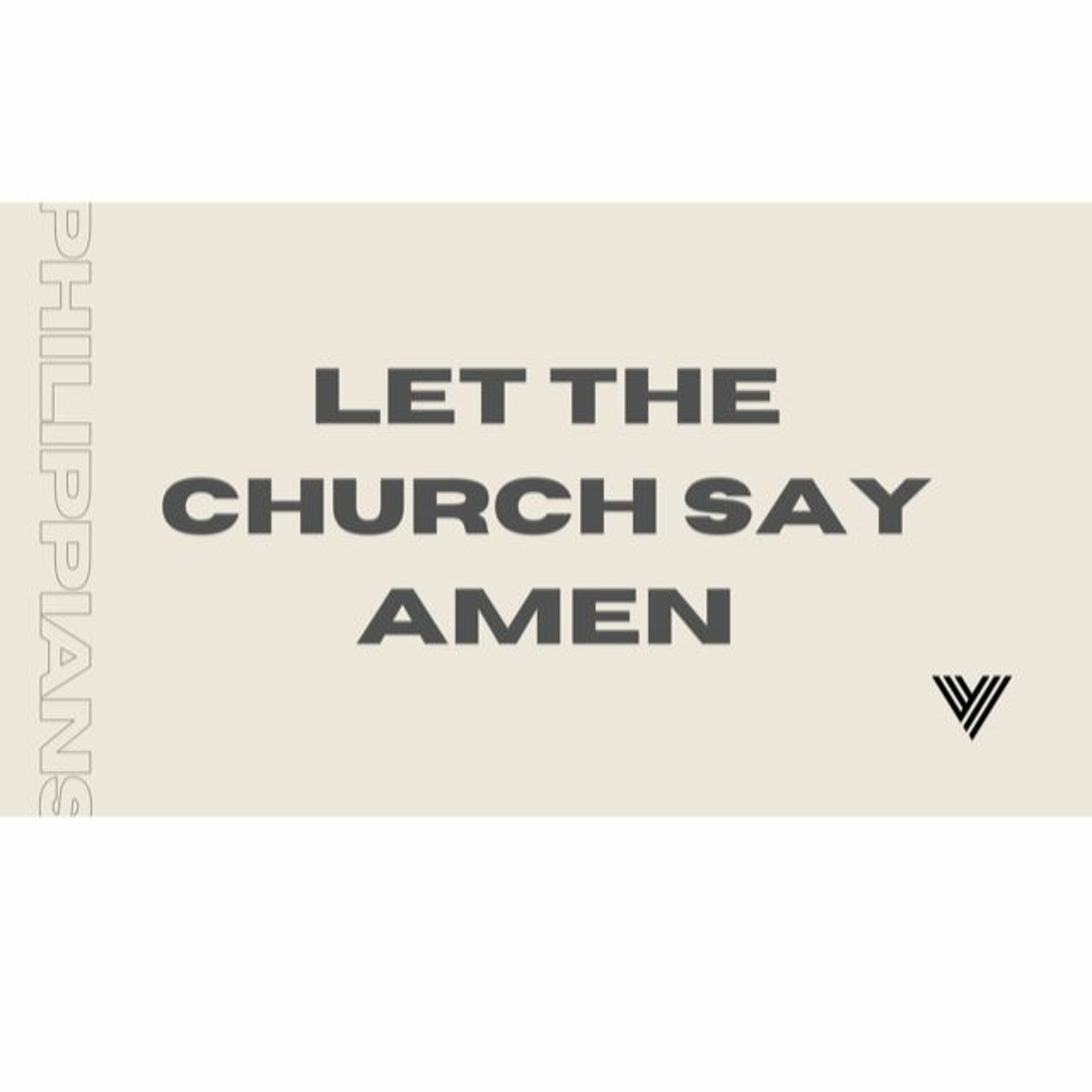 Let The Church Say Amen. August 30, 2020 @ Victory Church episode artwork