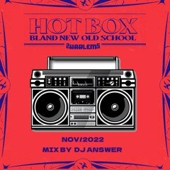 HOTBOX RADIO LIVEMIX 2022/NOV MIX BY DJ ANSWER