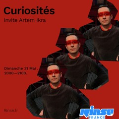 Curiosités invite Artem Ikra - 31 Mai 2020