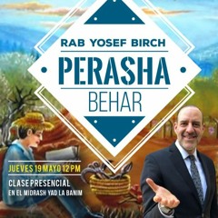 RAB YOSEF BIRCH- PERASHAT BEHAR 5782- LAG BAOMER