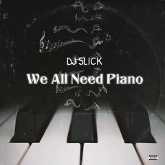 We All Need Piano