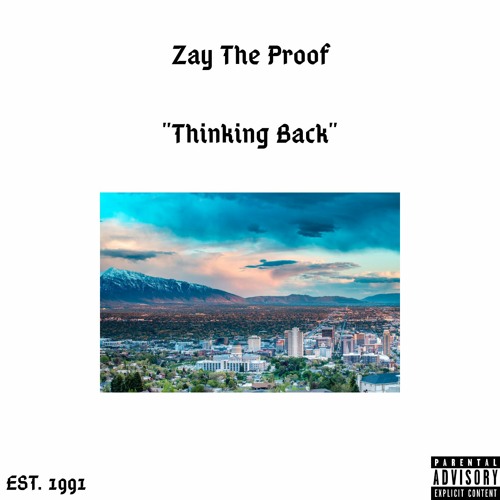 Stream Thinking Back by Zay The Proof  Listen online for free on
