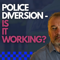 Police Diversion - Is It Working?