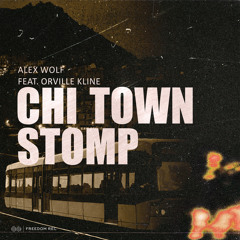 Chi Town Stomp (Extended Mix) [feat. Orville Kline]