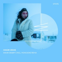 Minor Crime - Snow Desert (Monojoke Remix) [SkyTop]