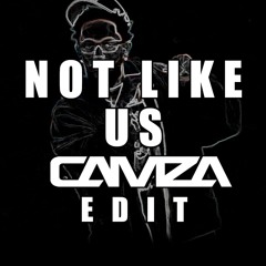Not Like Us [Camza Edit]