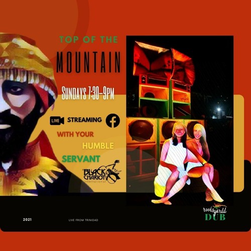 10 October 2021 - Top of the mountain LIVE on RootsYardd Dub w/Black Chariot