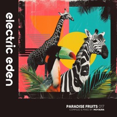 EERMIX017 Moyaura - Paradise Fruits 017