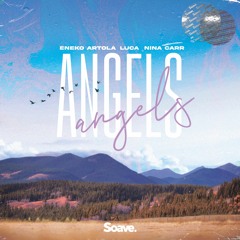 Eneko Artola, Luca - Angels (ft. Nina Carr)