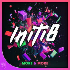 Initi8 - More & More