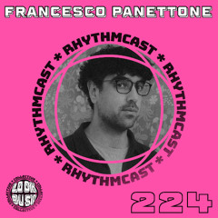 Look Busy RhythmCast 224 - Francesco Panettone