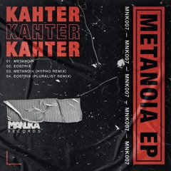 MNK007 (Showreel) Kahter - Metanoia EP [OUT NOW]