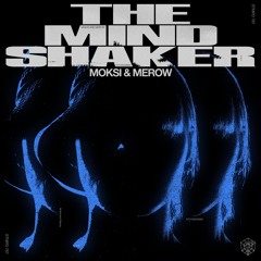 Moksi & Merow - The Mindshaker