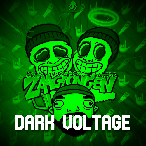 Sickmode & Krowdexx - ZAAGLONGEN (Dark Voltage Edit)