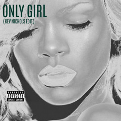 Only Girl (Kev Nichols Edit)