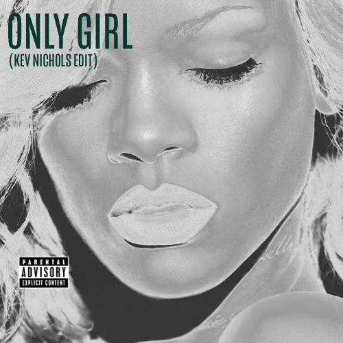 Only Girl (Kev Nichols Edit)
