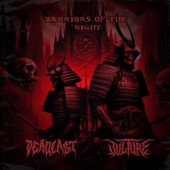 DEADLAST X VULTURE - WARRIORS OF THE NIGHT