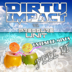 Feel It (Club Mix) [feat. Pressure Unit]