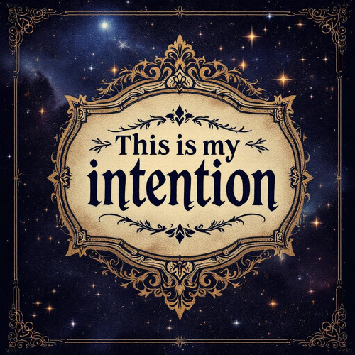 This is my intention