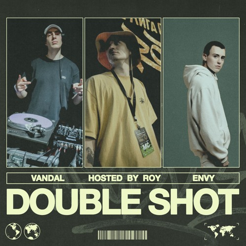 DJ VANDAL X DJ ENVY - Double Shot (Hosted By Roy)