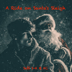 A Ride on Santa's Sleigh (dark version)(Jeff S-K & KC)