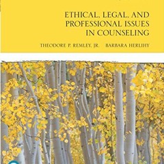 [Access] PDF EBOOK EPUB KINDLE Ethical, Legal, and Professional Issues in Counseling (The Merrill Co