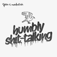 humbly sh!t-talking