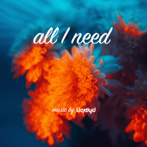 LiQWYD - All I need (Free download)