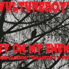 Prey On My Enemies ft. Duane Jackson, 7DMSantos, & T-Rev