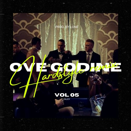 Ove Godine (Hardstyle Remix)