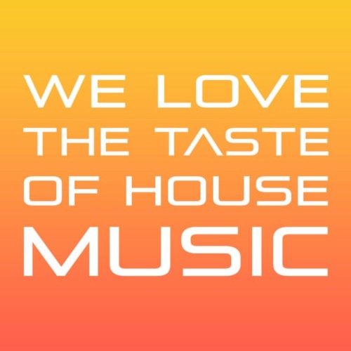 WE LOVE THE TASTE OF HOUSE MUSIC 002