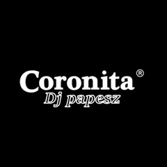 Lépegetős Coronita...(Dj papesz)